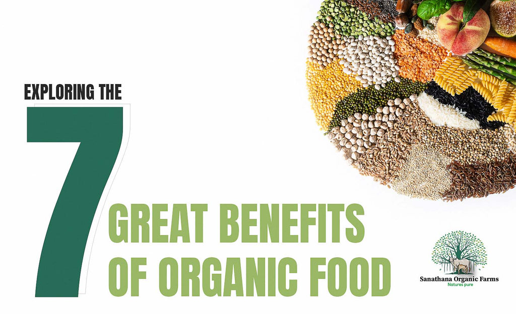 Exploring the 7 Great Benefits of Organic Food